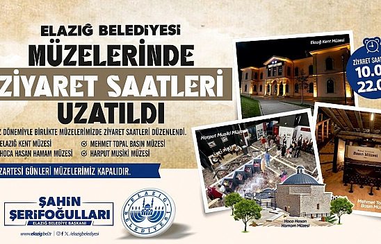 Elazığ Belediyesi müzelerinde ziyaret saatleri uzatıldı