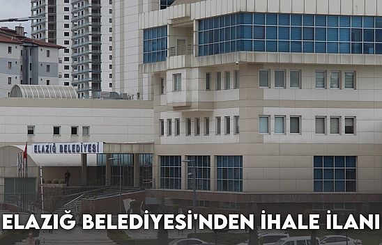 Elazığ Belediyesi'nden İhale İlanı