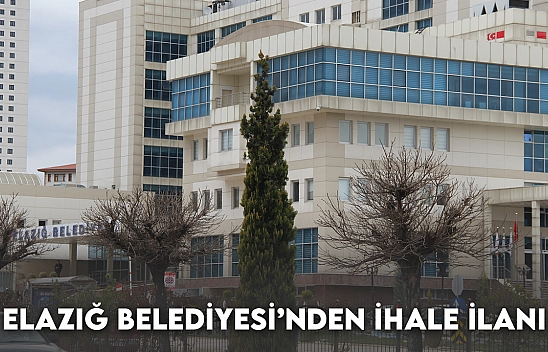 Elazığ Belediyesi'nden İhale İlanı