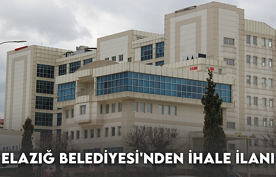 Elazığ Belediyesi'nden İhale İlanı