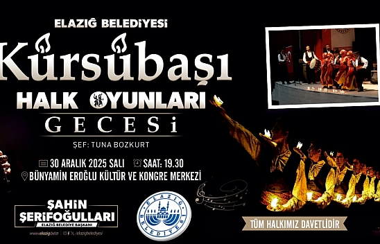 Elazığ Belediyesi'nden Kürsübaşı ve Halk Oyunları Gecesi programı