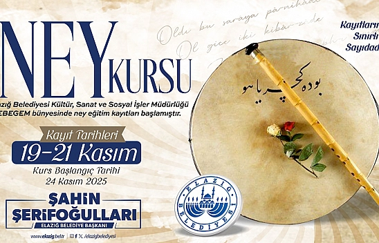 Elazığ belediyesi, ücretsiz ney kursu düzenleyecek