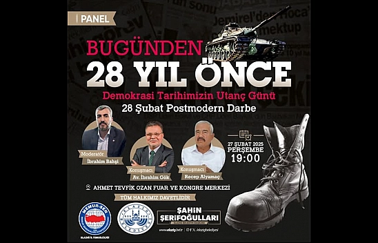 Elazığ'da, '28 Şubat postmodern darbesi' konuşulacak