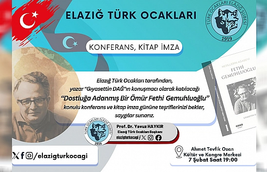 Elazığ'da 'Dostluğa adanmış bir ömür' konulu konferans düzenlenecek