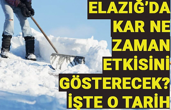 Elazığ'da kar ne zaman etkisini gösterecek? İşte paylaşılan tarih