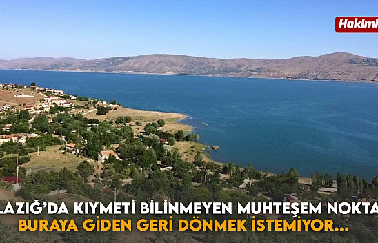 Elazığ'da Kıymeti Bilinmeyen Muhteşem Nokta: Buraya Giden Geri Dönmek İstemiyor...