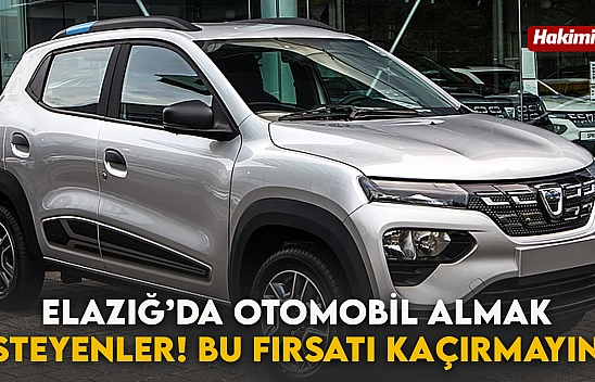 Elazığ'da Otomobil Almak İsteyenler! Bu Fırsatı Kaçırmayın!