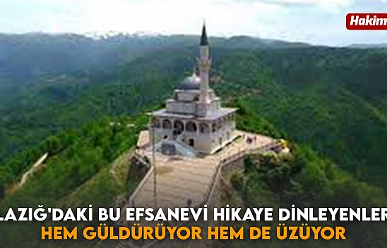 Elazığ'daki bu efsanevi hikaye dinleyenleri hem güldürüyor hem de üzüyor