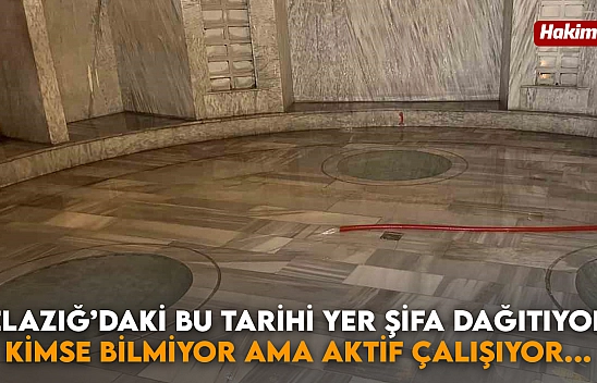 Elazığ'daki bu tarihi yer şifa dağıtıyor: Kimse bilmiyor ama aktif çalışıyor....