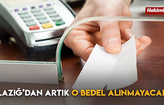 Elazığ'dan Artık O Bedel Alınmayacak!