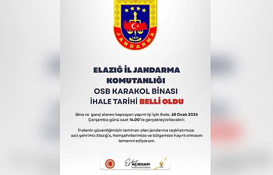 Elazığ İl Jandarma Komutanlığı OSB Karakol Binası ihaleye çıkıyor