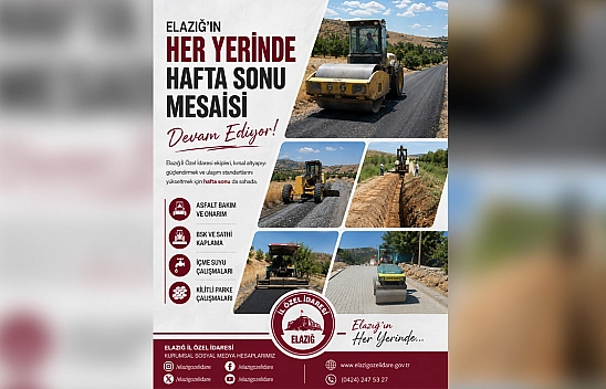 Elazığ İl Özel İdaresi'nde hafta sonu mesaisi
