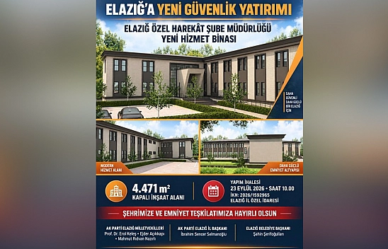 Elazığ Özel Harekat Şube Müdürlüğü yeni hizmet binası ihalesi gerçekleştirildi