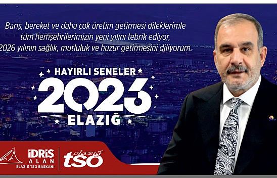 Elazığ Ticaret ve Sanayi Odası Başkanı İdris Alan'dan Yeni Yıl Kutlama Mesajı