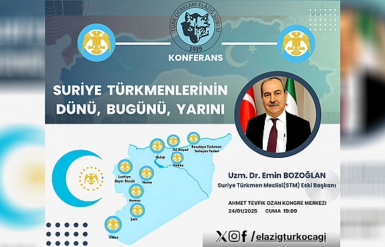 Elazığ Türk Ocağı 'Suriye Türkmenlerinin Dünü, Bugünü, Yarını' isimli Konferans Düzenleyecek