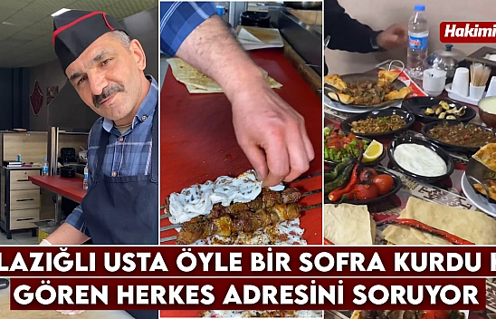 Elazığlı usta öyle bir sofra kurdu ki gören herkes bu mekanın adresini soruyor...