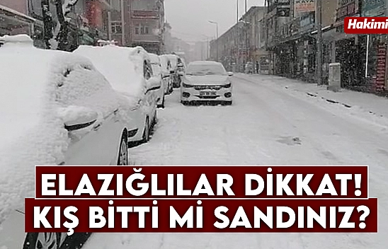 Elazığlılar Dikkat! Kış Bitti mi Sandınız? Her Şey Yeni Başlıyor...