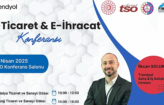 Malatya ve Elazığ TSO' iş birliğiyle 'E-İhracat Bilgilendirme Toplantısı' düzenlenecek