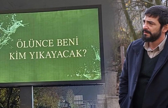 'Ölünce beni kim yıkayacak?'