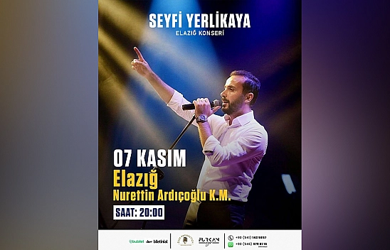 Seyfi Yerlikaya Elazığ'da sahne alacak