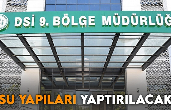 Su Yapıları Yaptırılacak