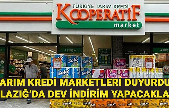 Tarım Kredi Marketleri duyurdu: Elazığ'da dev indirim yapacaklar