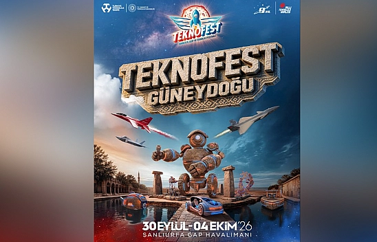 TEKNOFEST Güneydoğu Şanlıurfa'da düzenlenecek