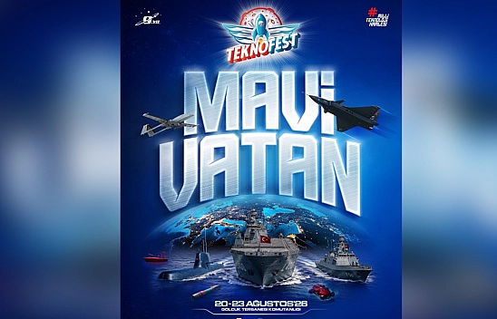 TEKNOFEST Mavi Vatan 20 Ağustos'ta kapılarını açıyor