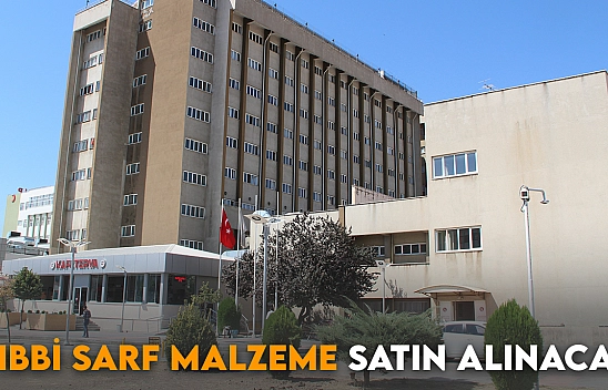 Tıbbi Sarf Malzeme Satın Alınacak