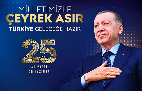 Ülkeye adanan 25 yıl…