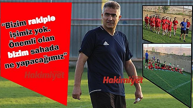 'Her maça final havasında hazırlanıyoruz'