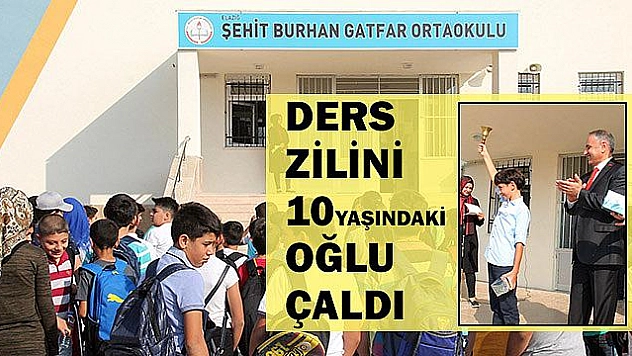 ŞEHİT BABASININ ADI VERİLEN OKULDA, İLK DERS ZİLİNİ OĞLU ÇALDI