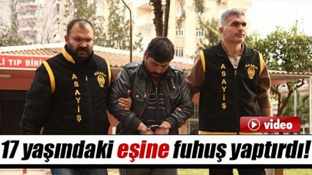 17 Yaşındaki Dini Nikahlı Eşine Fuhuş Yaptırdı