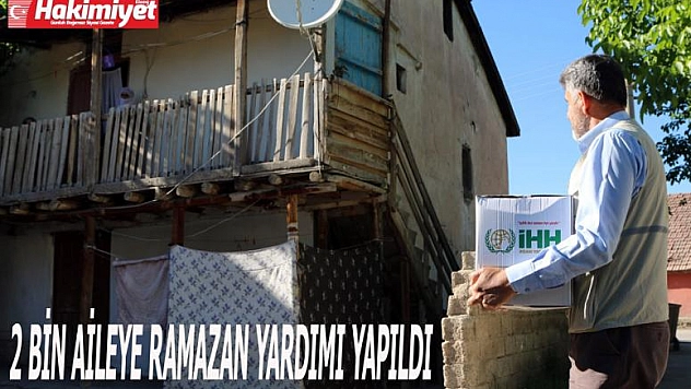 2 BİN AİLEYE RAMAZAN YARDIMI YAPILDI 