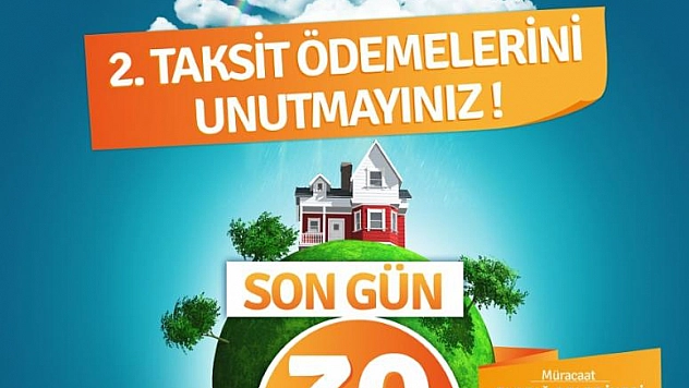 2. TAKSİT ÖDEMELERİ İÇİN 30 KASIM SON GÜN