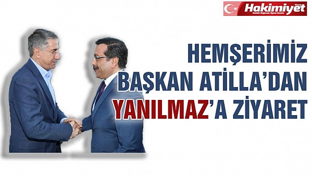 Hemşerimiz Başkan Atilla'dan Yanılmaz'a Ziyaret