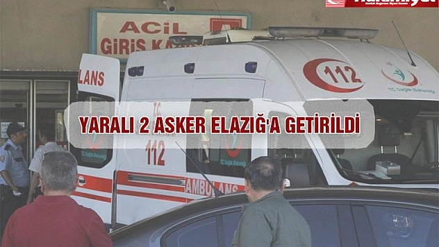 Yaralı 2 Asker Elazığ'a Getirildi 