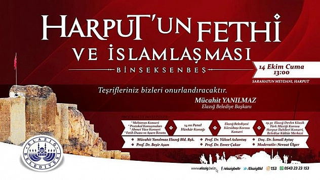 HARPUT'UN FETHİ VE İSLAMLAŞMASININ YILDÖNÜMÜ KUTLANACAK 