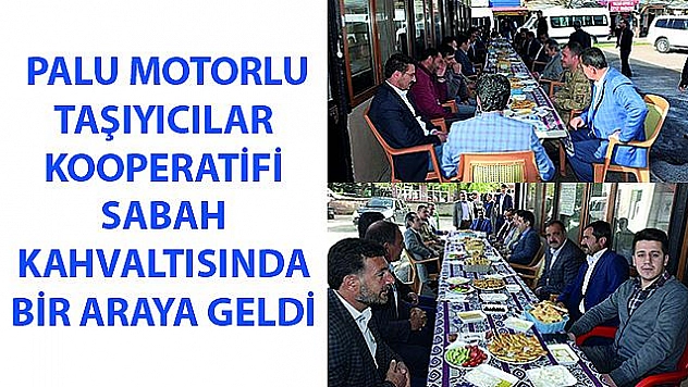 PALU'DAKİ ŞOFÖRLER SABAH KAHVALTISINDA BİR ARAYA GELDİ