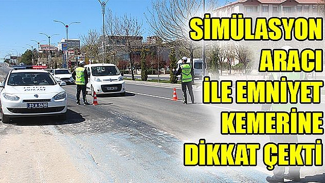 ELAZIĞ'DA EMNİYET KEMERİ UYGULAMASI