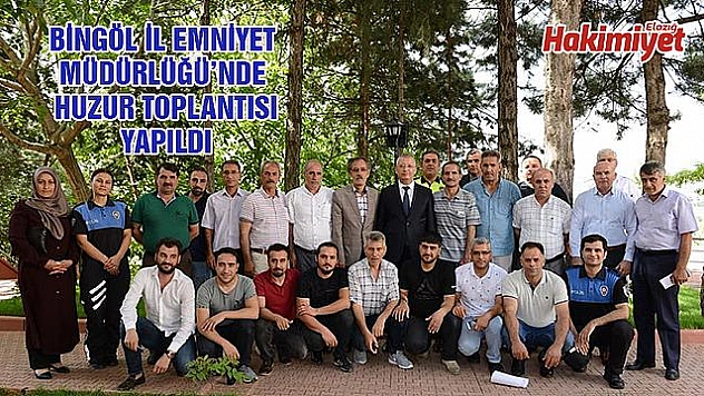 BİNGÖL'DE HUZUR TOPLANTISI