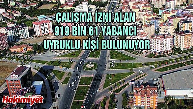 ELAZIĞ'da 2 BİN 501 YABANCI UYRUKLU BULUNUYOR