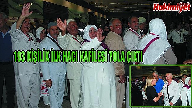 Elazığ'dan ilk hac kafilesi yola çıktı 