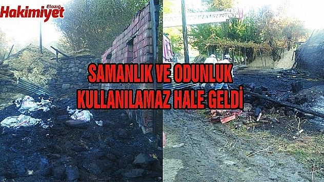 YANGINDA SAMANLIK VE ODUNLUK KÜL OLDU