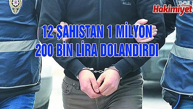12 ŞAHISTAN 1 MİLYON 200 BİN LİRA DOLANDIRAN MÜTEAHHİT TUTUKLANDI