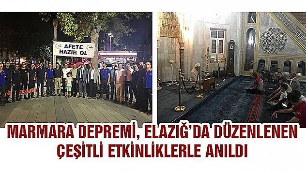 ELAZIĞ'DA 17 AĞUSTOS DEPREMİ UNUTULMADI