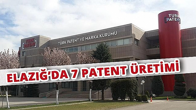 ELAZIĞ'DA 7 PATENT ÜRETİMİ GERÇEKLEŞTİ