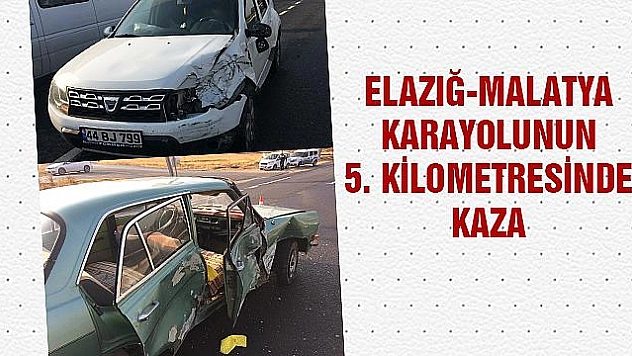 ELAZIĞ-MALATYA YOLUNDA KAZA