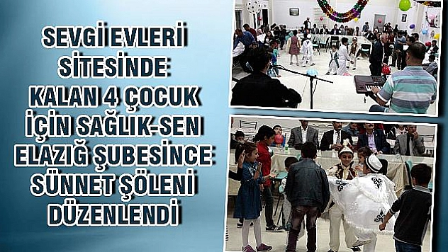 SEVGİ EVLERİ'NDE KALAN ÇOCUKLAR SÜNNET ETTİRİLDİ