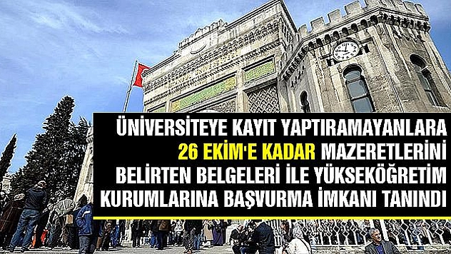 ÜNİVERSİTEYE KAYIT YAPTIRAMAYANLARA BAŞVURU İMKÂNI